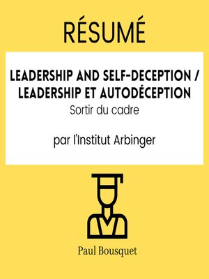 cover image of RÉSUMÉ--Leadership and Self-Deception / Leadership et autodéception